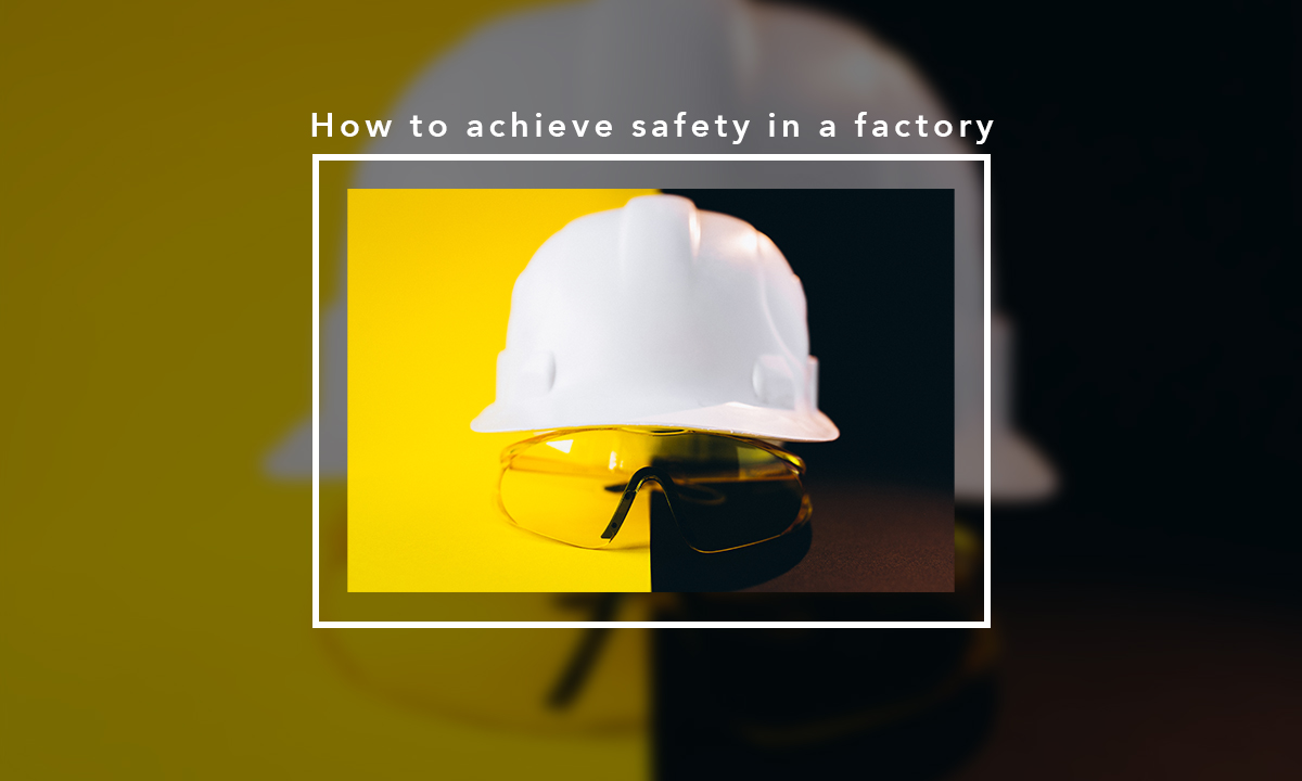 How to achieve safety in a factory 2020? | CUBII